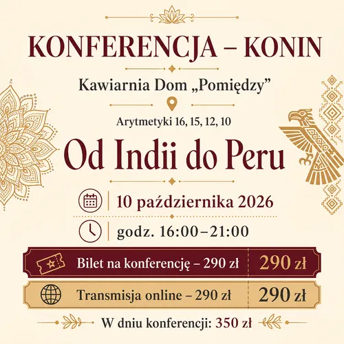 Konferencja Od Indii do Peru. Arytmetyki 16, 15, 12, 10 Konin